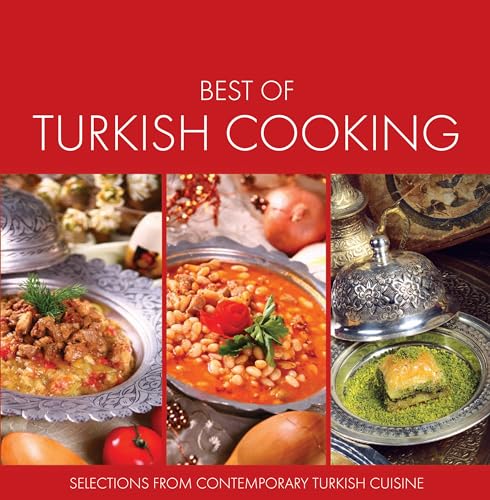 Imagen de archivo de Best of Turkish Cooking: Selections from Contemporary Turkish Cousine a la venta por St Vincent de Paul of Lane County