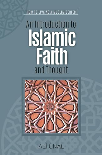 Stock image for An Introduction to Islamic Faith and Thought (How to Live as a Muslim) for sale by WorldofBooks