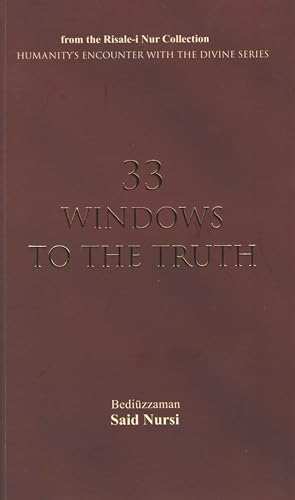 Stock image for 33 Windows of the Truth From the RisaleI Nur Collection for sale by PBShop.store US