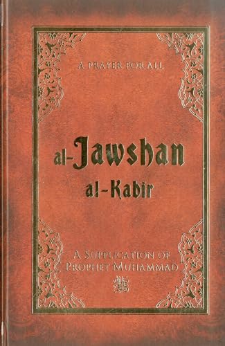 Stock image for Al-Jawshan Al-Kabir: A supplication of Prophet Muhammad for sale by THE SAINT BOOKSTORE