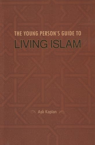 Stock image for The Young Person's Guide to Living Islam for sale by SecondSale