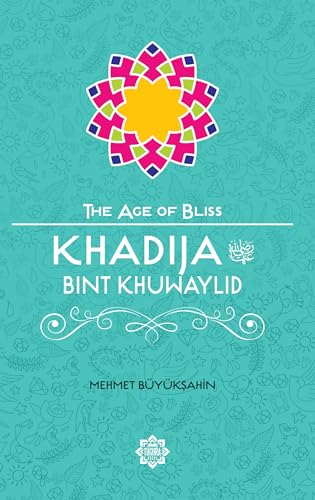 Beispielbild fr Khadija Bint Khuwaylid (Age of Bliss) zum Verkauf von Monster Bookshop