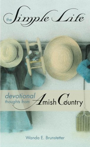 Beispielbild fr The Simple Life: Devotional Thoughts from Amish Country zum Verkauf von Front Cover Books