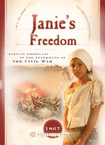 9781597890861: Janie's Freedom: African-Americans in the Aftermath of the Civil War (Sisters in Time)