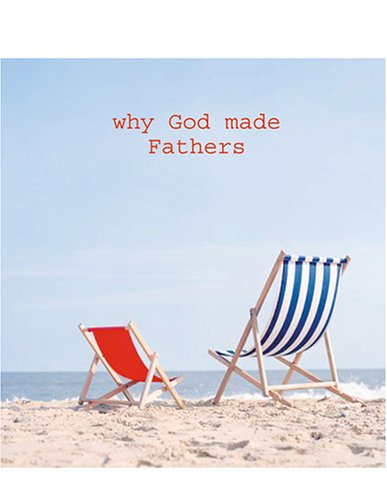 9781597891004: Why God Made Fathers
