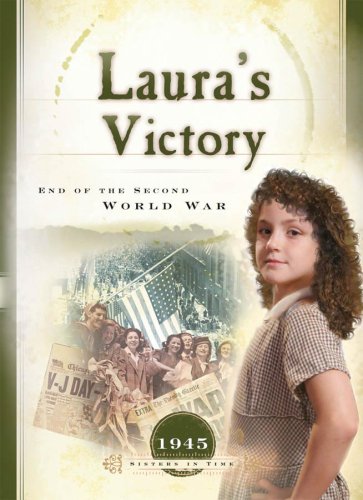 Stock image for Laura's Victory: End of the Second World War (1945) (Sisters in Time #24) for sale by Front Cover Books