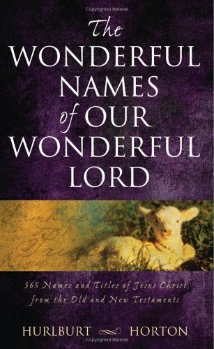 Imagen de archivo de The Wonderful Names of Our Wonderful Lord a la venta por Reliant Bookstore