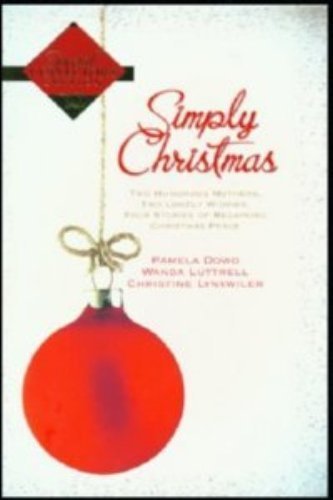 Beispielbild fr Simply Christmas: Two Humorous Mothers, Two Lonely Widows, Four Stories of Regaining, Christmas Peace zum Verkauf von BooksRun