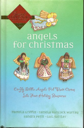 Stock image for Angels for Christmas: Strawberry Angel/An Angel for Everyone/Angel on the Doorstep/Angel Charm (Inspirational Christmas Romance Collection) for sale by SecondSale