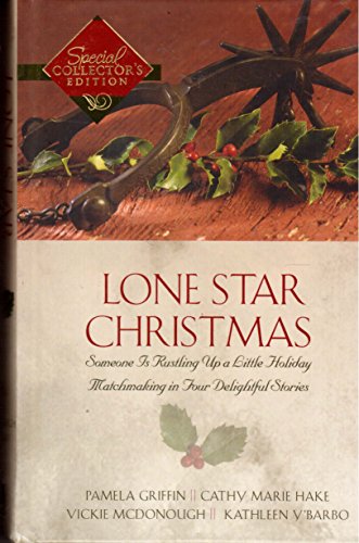 Lone Star Christmas: A Christmas Chronicle/Here Cooks the Bride/Unexpected Blessings/The Marrying Kind (Inspirational Romance Collection) (9781597892247) by Pamela Griffin; Cathy Marie Hake; Vickie McDonough; Kathleen Y'Barbo