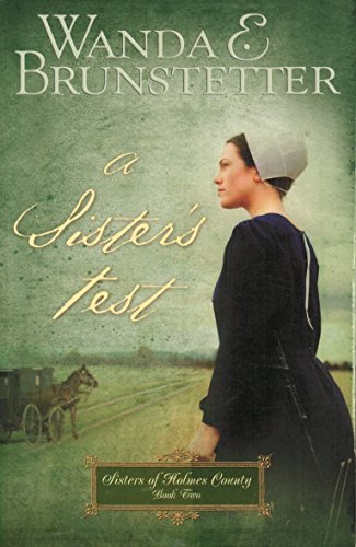 Imagen de archivo de A Sister's Test (Sisters of Holmes County, Book 2) a la venta por SecondSale