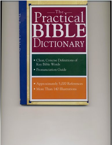 Stock image for The Practical Bible Dictionary for sale by Wonder Book