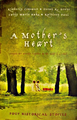 Stock image for A Mother's Heart: The Tie That Binds/The Provider/One Little Prayer/Returning Amanda (Inspirational Romance Collection) for sale by Wonder Book