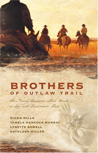 Stock image for Brothers of the Outlaw Trail: The Peacemaker/A Gamble on Love/Outlaw Sheriff/Reuben's Atonement (Heartsong Novella Collection) for sale by Gulf Coast Books