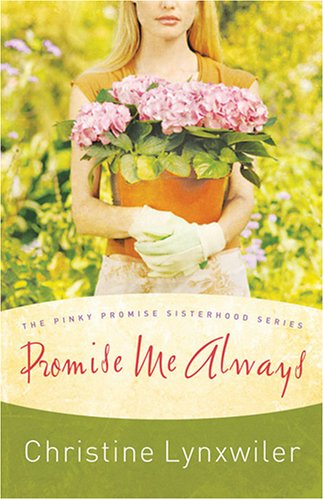 Beispielbild fr Promise Me Always (The Pinky Promise Sisterhood, Book 1) (Truly Yours Romance Club #6) zum Verkauf von Wonder Book