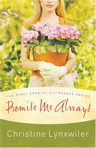 Stock image for Promise Me Always (The Pinky Promise Sisterhood, Book 1) (Truly Yours Romance Club #6) for sale by Gulf Coast Books