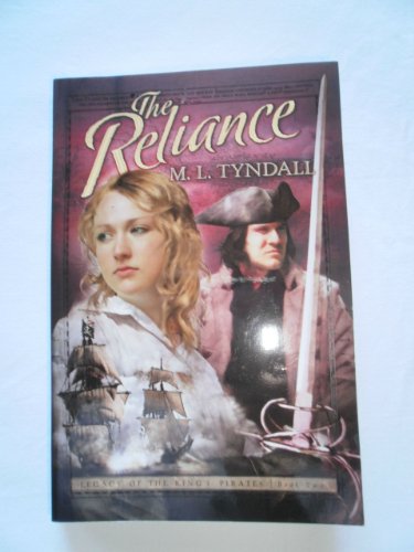 Imagen de archivo de The Reliance (Legacy of the King's Pirates, Book 2) (Truly Yours Romance Club #7) a la venta por Wonder Book