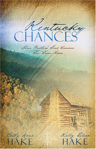 Stock image for Kentucky Chances : Three Brothers Find Romance Far from Home for sale by Better World Books