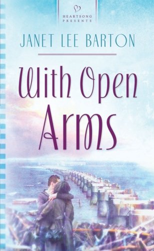 Stock image for With Open Arms (The Mississippi Series #3) (Heartsong Presents #730) for sale by -OnTimeBooks-