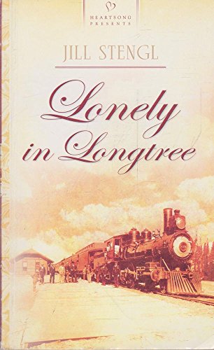 Imagen de archivo de Lonely in Longtree (Heartsong Presents #732) a la venta por Once Upon A Time Books
