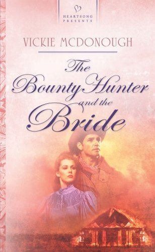 Beispielbild fr The Bounty Hunter and the Bride zum Verkauf von Better World Books