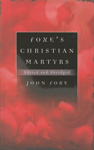 Beispielbild fr Foxe's Christian Martyrs zum Verkauf von Bookmans