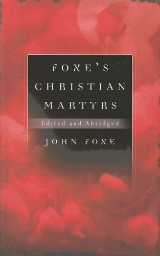 Stock image for Foxe's Christian Martyrs for sale by Better World Books
