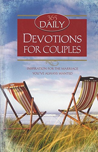 Beispielbild fr 365 Daily Devotions for Couples : Inspiration for the Marriage You've Always Wanted zum Verkauf von Better World Books