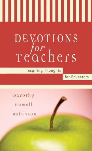 Stock image for Devotions for Teachers : Inspiring Thoughts for Educators for sale by Better World Books