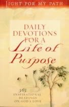 Stock image for Daily Devotions for a Life of Purpose : 365 Inspirational Readings on God's Love for sale by Better World Books: West