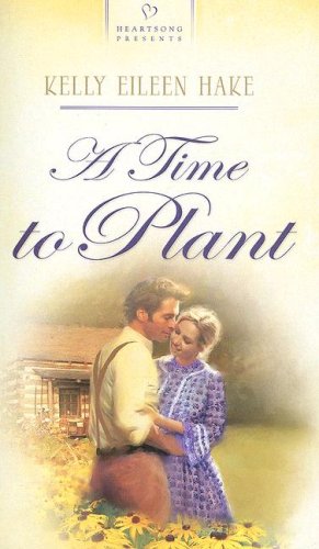 Beispielbild fr A Time to Plant (Montana Territory Series #1) (Heartsong Presents #736) zum Verkauf von Reliant Bookstore