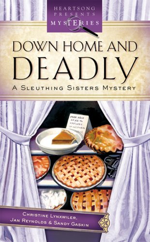 Stock image for Down Home and Deadly: A Sleuthing Sisters Mystery for sale by MVE Inc