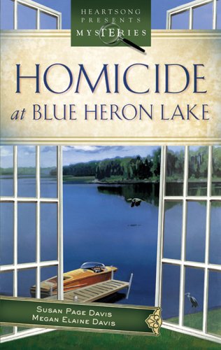 Stock image for Homicide at Blue Heron Lake (Mainely Murder Mystery Series #1) (Heartsong Presents Mysteries #8) for sale by Once Upon A Time Books