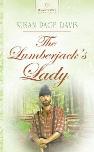 9781597895873: The Lumberjack's Lady (Maine Brides, Book 3) (Heartsong Presents #756)