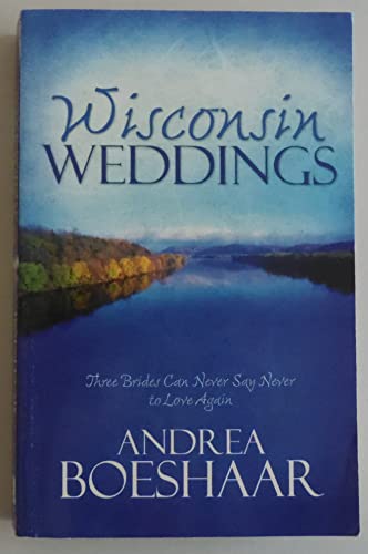 Stock image for Wisconsin Weddings: The Long Ride Home/Always a Bridesmaid/The Summer Girl (Heartsong Novella Collection) for sale by SecondSale