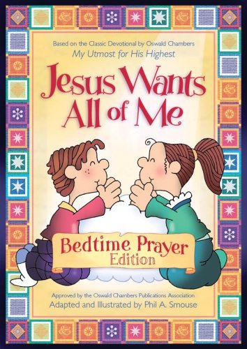 Imagen de archivo de Jesus Wants All of Me, Bedtime Prayer Edition a la venta por Goodwill of Colorado