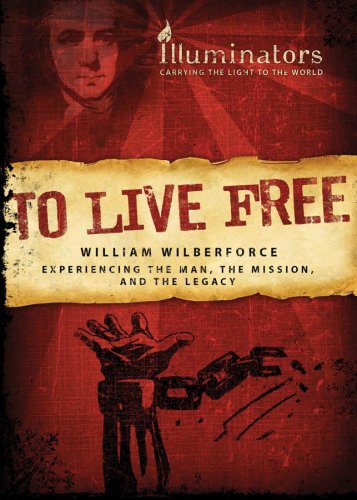 Stock image for To Live Free - William Wilberforce (Barbour Value Tradepaper) for sale by SecondSale