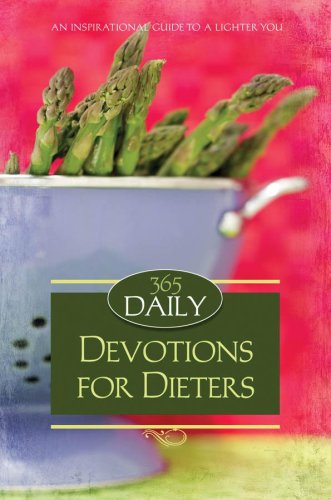 Beispielbild fr 365 Daily Devotions for Dieters: An Inspirational Guide to a Lighter You zum Verkauf von ThriftBooks-Atlanta