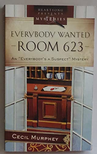 Everybody Wanted Room 623: Everybody's a Suspect Mystery Series #2 (Heartsong Presents Mysteries #19) (9781597897112) by Murphey, Cecil