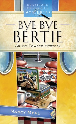 Beispielbild fr Bye Bye Bertie: Ivy Towers Mystery Series #2 zum Verkauf von Gulf Coast Books