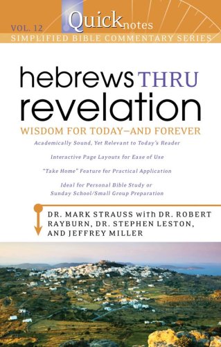 Beispielbild fr Hebrews Thru Revelation Vol. 12 : Wisdom for Today-And Forever zum Verkauf von Better World Books