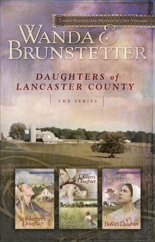 9781597898393: Daughters of Lancaster County: The Storekeeper's Daughter/The Quilter's Daughter/The Bishop's Daughter