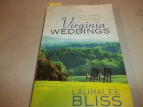 Stock image for Virginia Weddings : Three Romances Persevere in the Commonwealth for sale by Better World Books: West