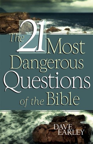 Imagen de archivo de The 21 Most Dangerous Questions of the Bible a la venta por Wonder Book