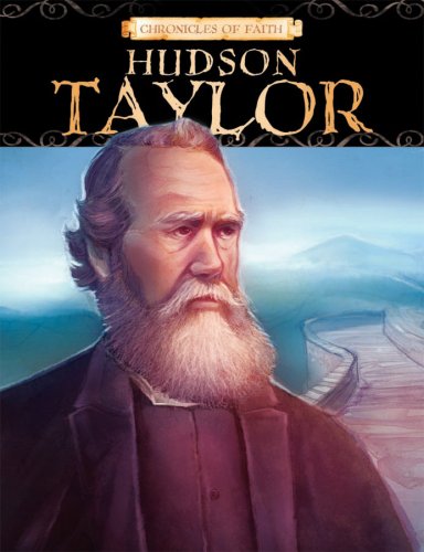 9781597899697: Hudson Taylor (Chronicles of Faith)