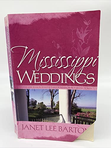 9781597899888: Mississippi Weddings: Hurricane Season Spawns Three Romances in a Small Town