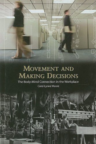 Beispielbild fr Movement and Making Decisions: The Body-Mind Connection in the Workplace (Contemporary Discourse on Movement and Dance) zum Verkauf von medimops