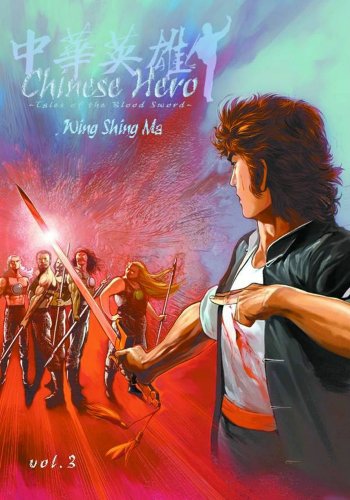 9781597961172: Chinese Hero Volume 3: v. 3 (Chinese Hero: Tales of the Blood Sword)