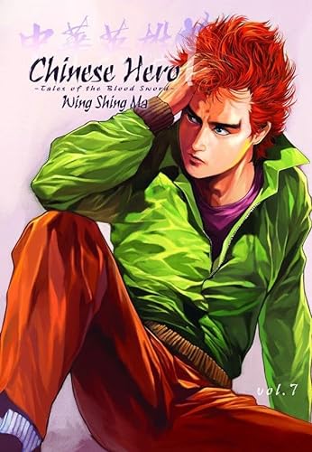 Stock image for Chinese Hero Volume 7: Tales Of The Blood Sword (Chinese Hero: Tales of the Blood Sword) (v. 7) [Paperback] [Sep 23, 2008] Ma, Wing Shing for sale by Kell's Books