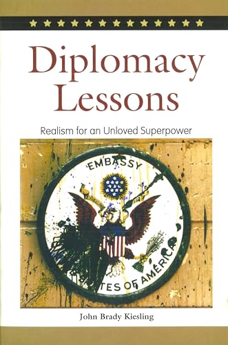 Beispielbild fr Diplomacy Lessons: Realism for an Unloved Superpower zum Verkauf von SecondSale